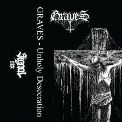 Graves - Unholy Desecration