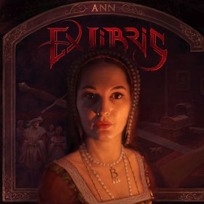 Ex Libris - Ann - Chapter 1 - Anne Boleyn