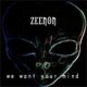 Zeenon - We Want Your Mind