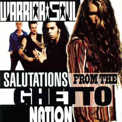 Warrior Soul - Salutations From the Ghetto Nation