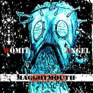 Wömit Angel - Maggotmouth