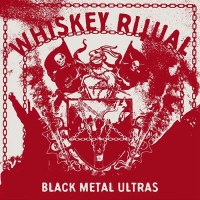 Whiskey Ritual - Black Metal Ultras