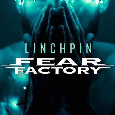 Fear Factory - Linchpin