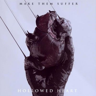 Make Them Suffer - Hollowed Heart