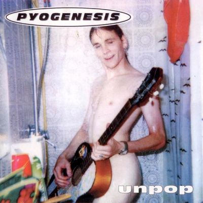 Pyogenesis - Unpop