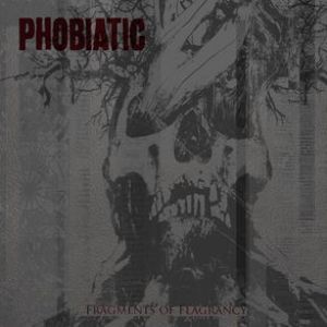 Phobiatic - Fragments of Flagrancy