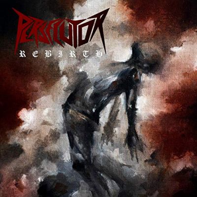 Persecutor - Rebirth