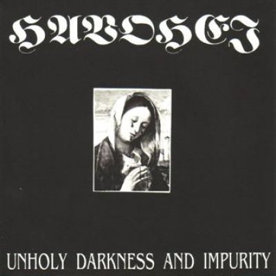 Havohej - Unholy Darkness and Impurity