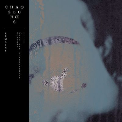 Chaos Echœs - Remains