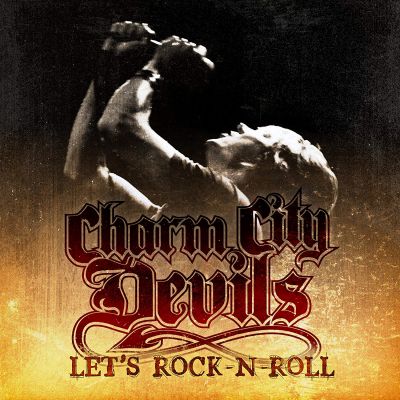 Charm City Devils - Let's Rock-N-Roll