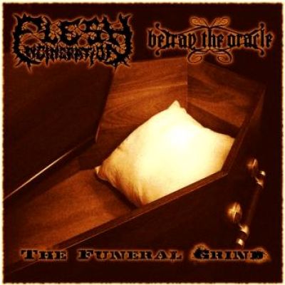 Flesh Incineration / Betray The Oracle - The Funeral Grind