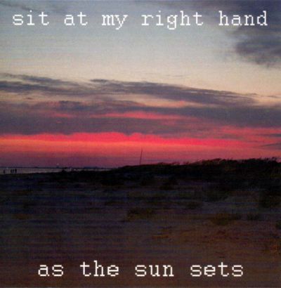 Sit At My Right Hand - As The Sun Sets