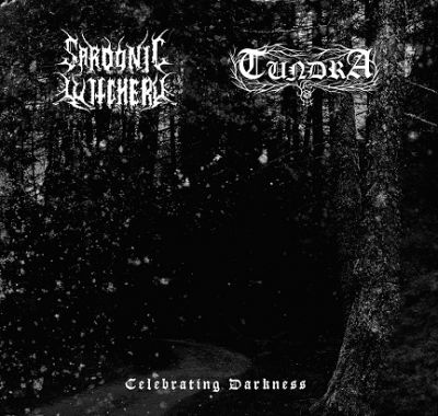 Tundra / Sardonic Witchery - Celebrating Darkness