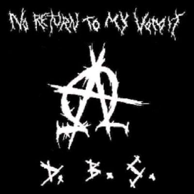 No Return to My Vomit - Destroy Babylon's System