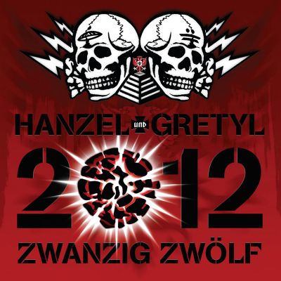 Hanzel und Gretyl - 2012: Zwanzig Zwölf