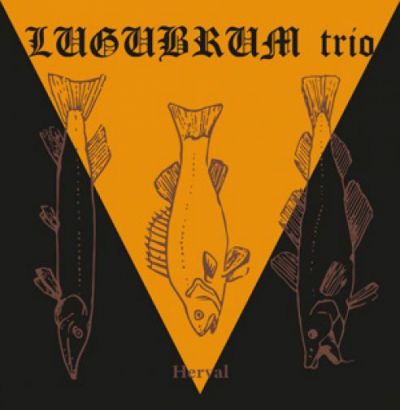 Lugubrum Trio - Herval