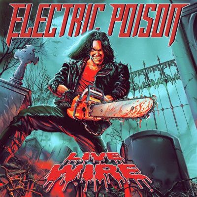 Electric Poison - Live Wire