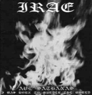 Irae - Ave Sathanas I Was Born to Murder the World