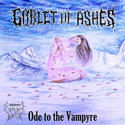 Goblet of Ashes - Ode to the Vampyre
