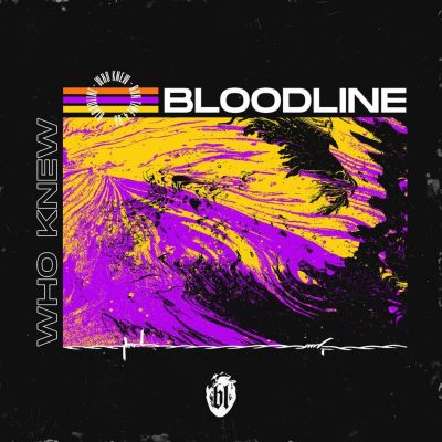 Bloodline - Who Knew