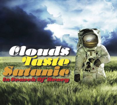 Clouds Taste Satanic - In Search of Heavy