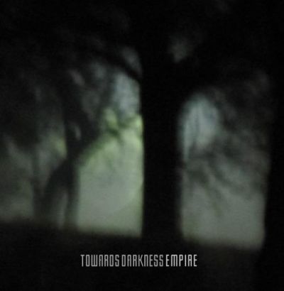 Towards Darkness - Empire