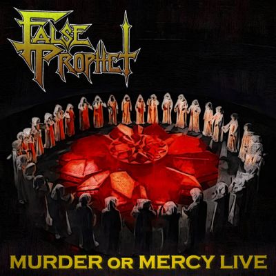 False Prophet - Murder Or Mercy Live 1990