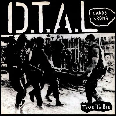 D.T.A.L - Time To Die