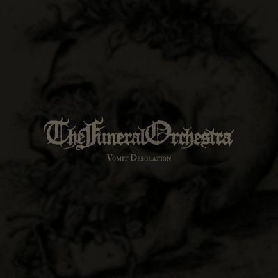 The Funeral Orchestra - Vomit Desolation
