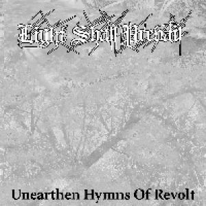 Light Shall Prevail - Unearthen Hymns of Revolt
