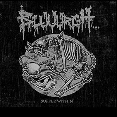 Bluuurgh... - Suffer Within (25 Years Of Suffering)