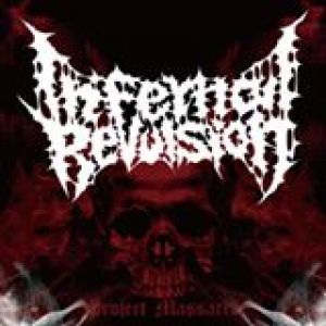 Infernal Revulsion - Project Massacre