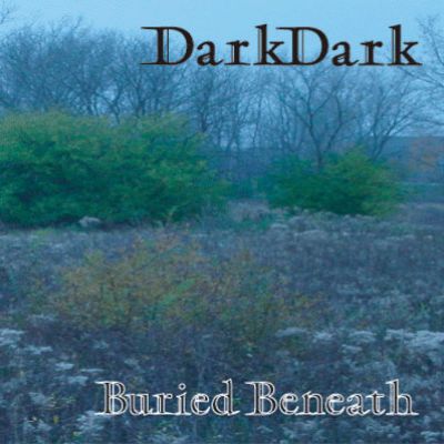 Darkdark - Buried Beneath