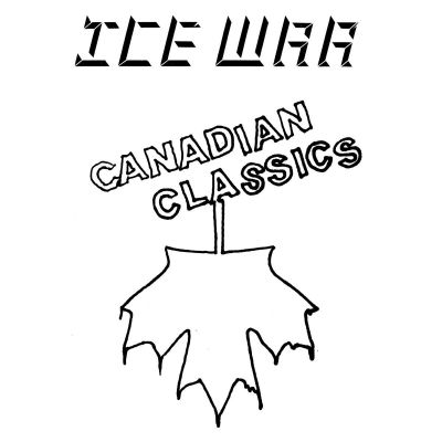 Ice War - Canadian Classics