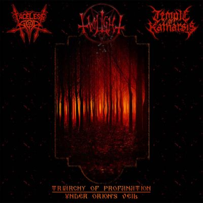 Twilight - Twilight, Faceless God, Temple of Katharsis : Triarchy of Profanation​: ​Under Orion's Veil