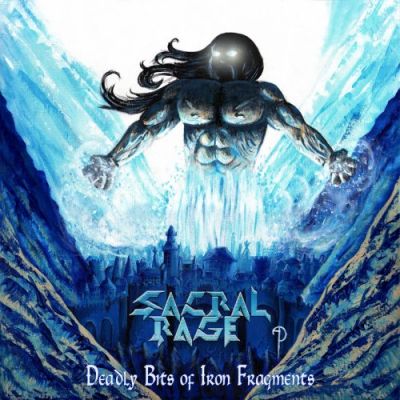 Sacral Rage - Deadly Bits of Iron Fragments