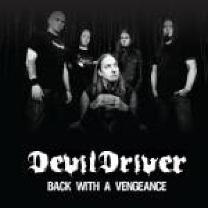 DevilDriver - Back with a Vengeance