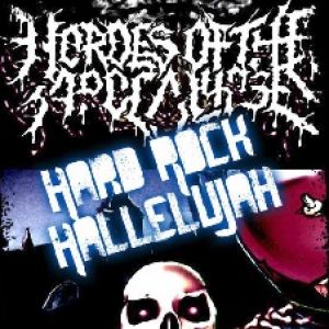 Hordes of the Apocalypse - Hard Rock Hallelujah
