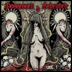 Anal Impalement / Sacred Goat - Possessed & Beheaded Vol​.​1
