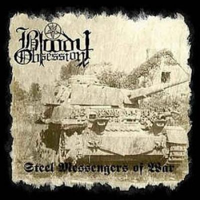 Bloody Obsession - Steel Messengers of War