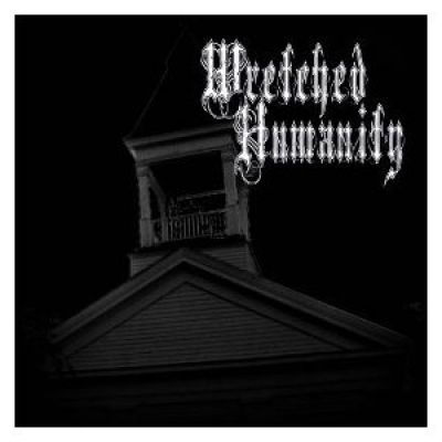 Wretched Humanity - Wretched Humanity