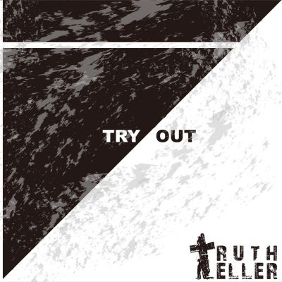 Truth teller - Try Out