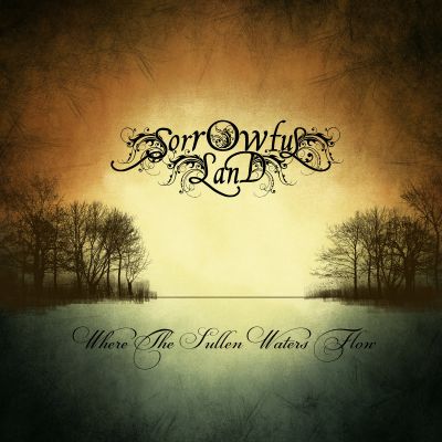 Sorrowful Land - Where the Sullen Waters Flow