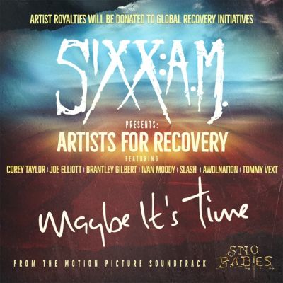 Sixx:A.M. - Maybe It’s Time (feat. Joe Elliott, Brantley Gilbert, Ivan Moody, Slash, Corey Taylor, AWOLNATION & Tommy Vext)
