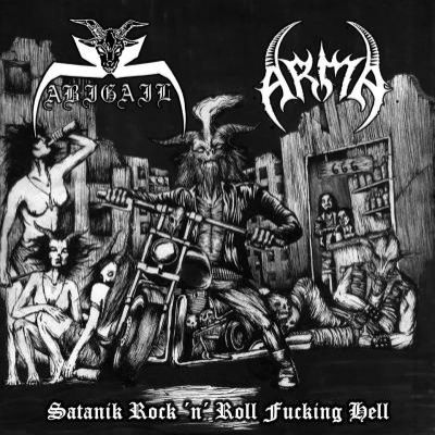Abigail / Arma - Satanik Rock 'n' Roll Fucking Hell