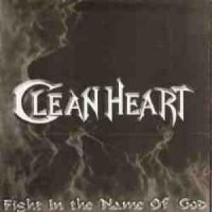 Clean Heart - Fight In The Name Of God