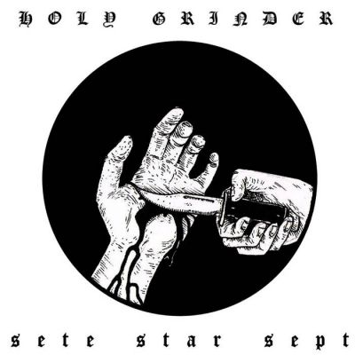 Holy grinder / Sete Star Sept - SPLIT w/ SETE STAR SEPT