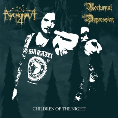 Psychonaut 4 / Nocturnal Depression - Children of the Night
