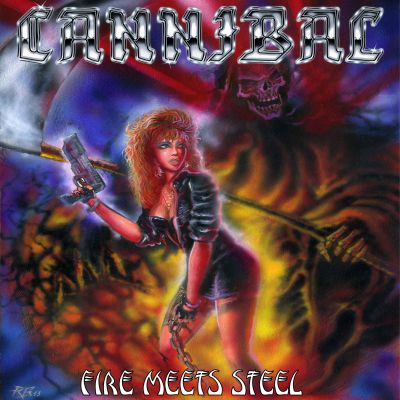 Cannibal - Fire Meets Steel
