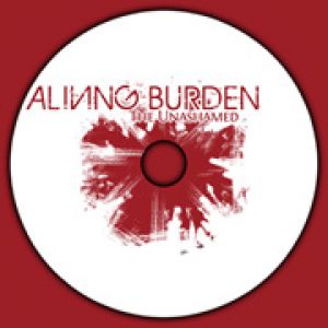 A Living Burden - The Unashamed